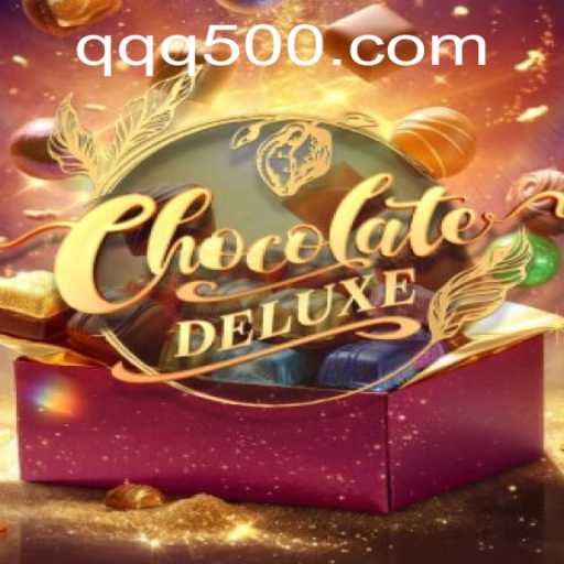 Discover ChocolateDeluxe: The Sweetest Game Adventure with QQ500.COM